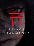 Reiko's Fragments
