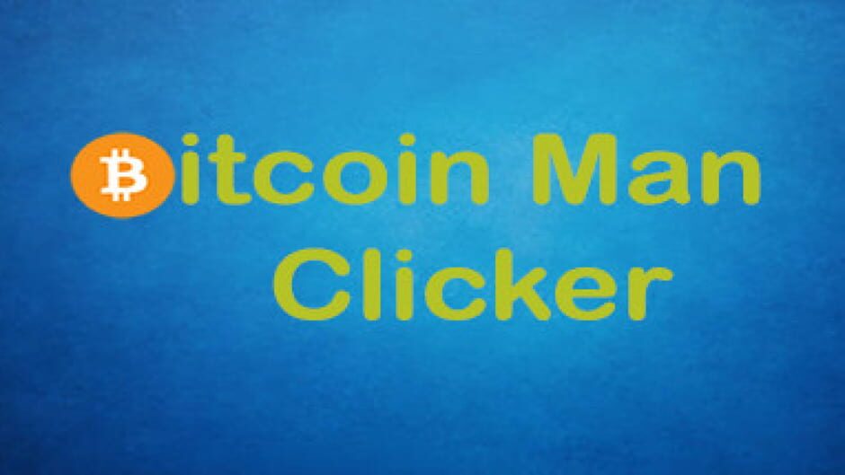 Bitcoin Man Clicker